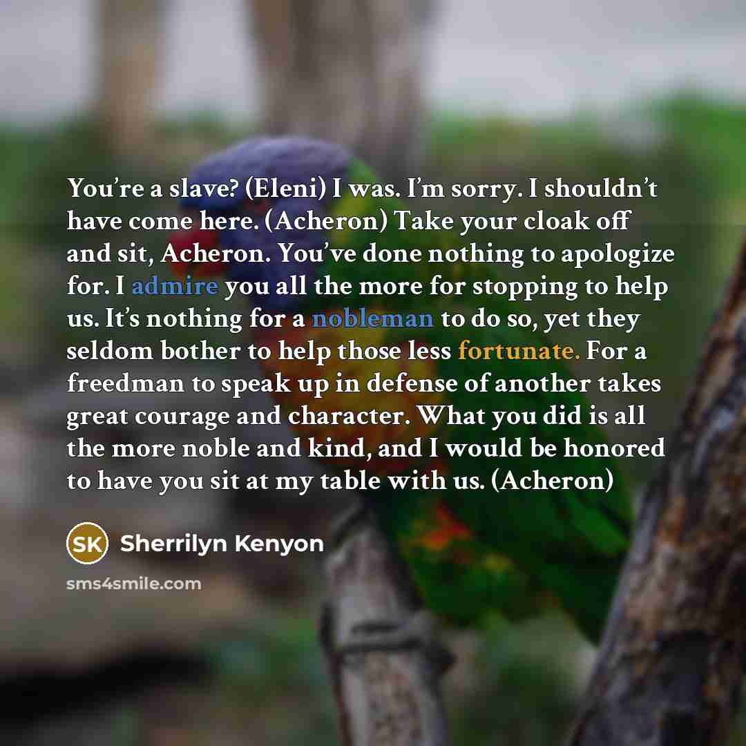 “You’re a slave? (Eleni) I was. I’m sorry. I shouldn’t…” quote by Sherrilyn Kenyon