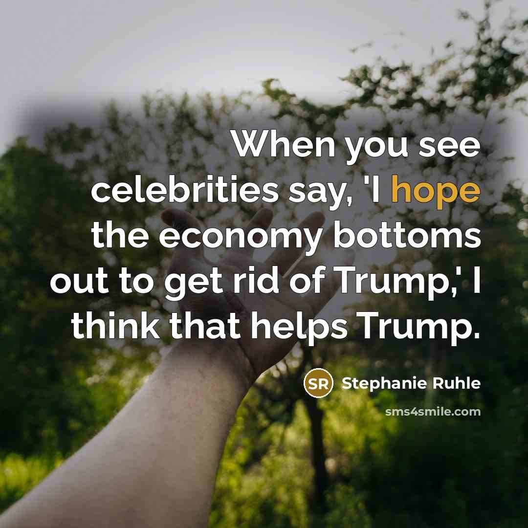 “When you see celebrities say, 'I hope the economy bottoms…” quote by Stephanie Ruhle