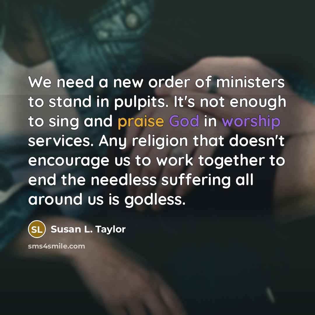 “We need a new order of ministers to stand in…” quote by Susan L. Taylor