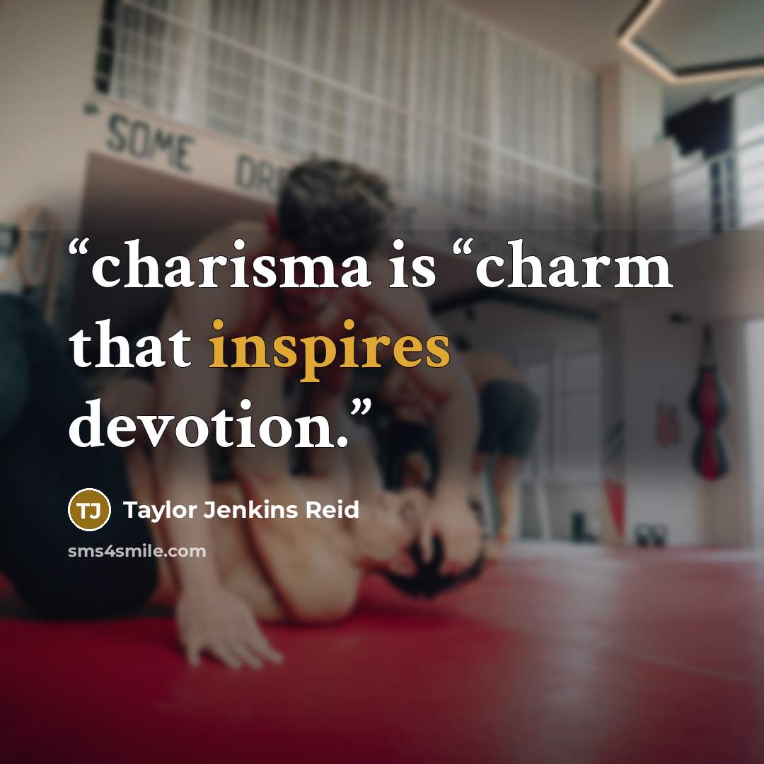 “charisma is “charm that inspires devotion.” quote by Taylor Jenkins Reid