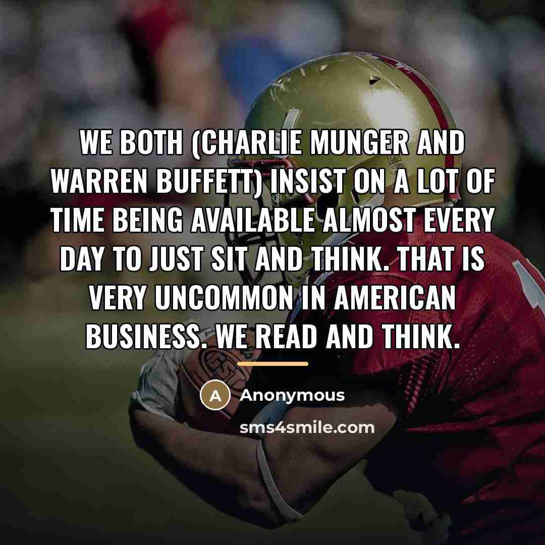 “We both (Charlie Munger and Warren Buffett) insist on a…” quote by Anonymous