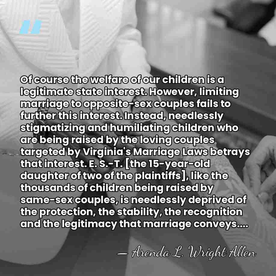 Of course the welfare of our children is a legitimate state interest.&hellip; - Arenda L. Wright Allen