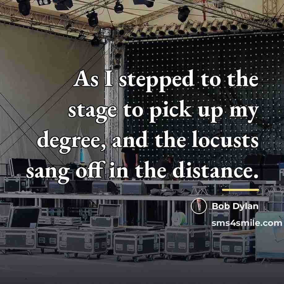 “As I stepped to the stage to pick up my…” quote by Bob Dylan