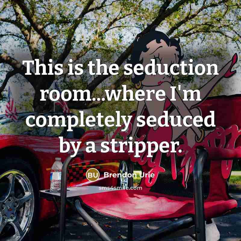 “This is the seduction room...where I'm completely seduced by a…” quote by Brendon Urie