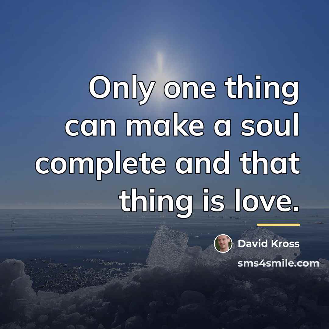 “Only one thing can make a soul complete and that…” quote by David Kross