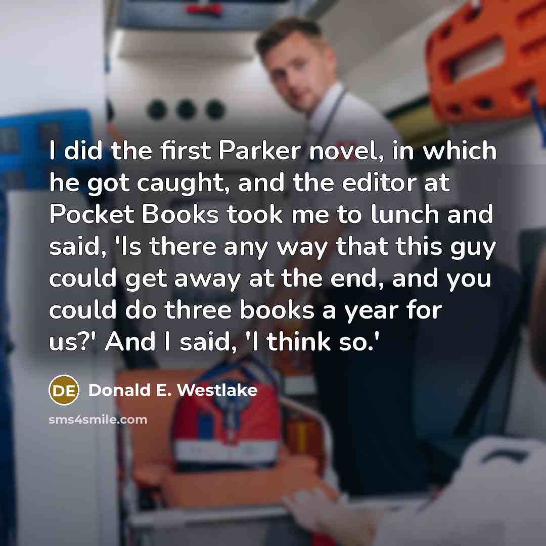 “I did the first Parker novel, in which he got…” quote by Donald E. Westlake