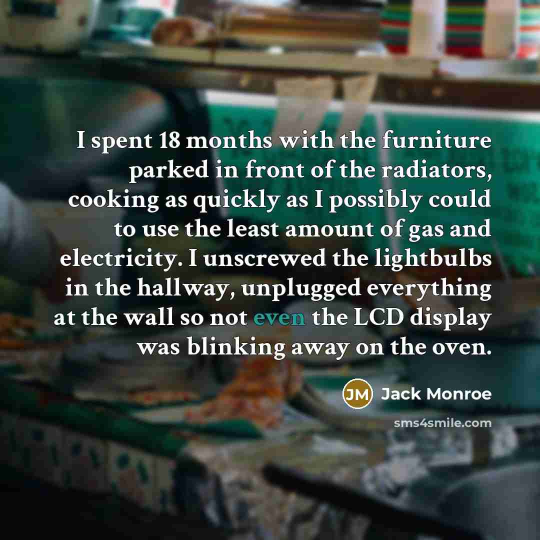“I spent 18 months with the furniture parked in front…” quote by Jack Monroe