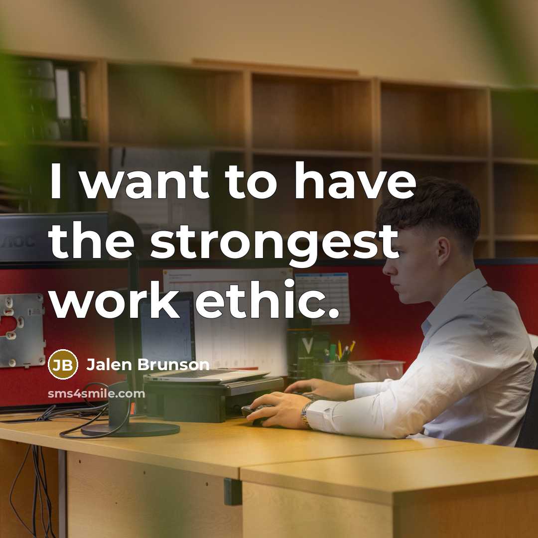 “I want to have the strongest work ethic.…” quote by Jalen Brunson