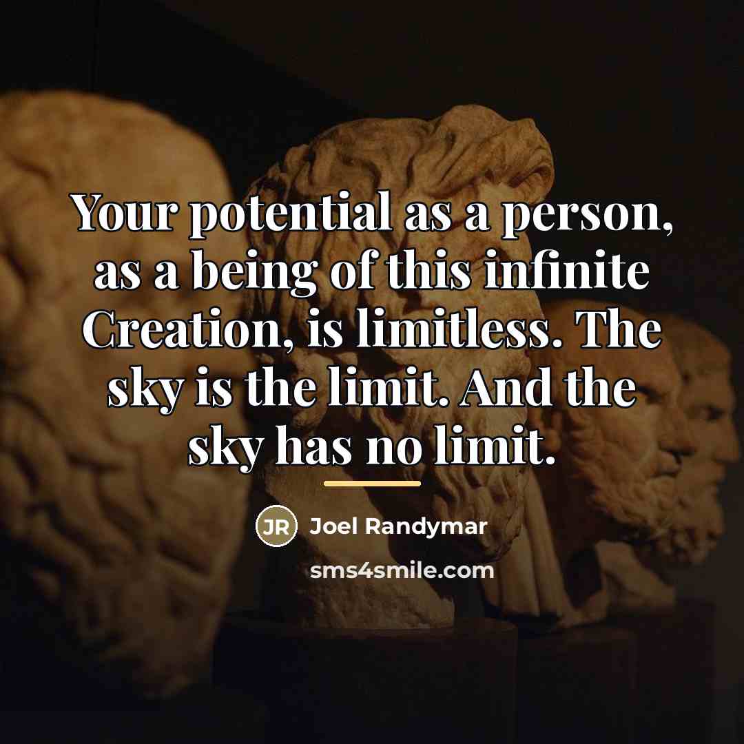 “Your potential as a person, as a being of this…” quote by Joel Randymar
