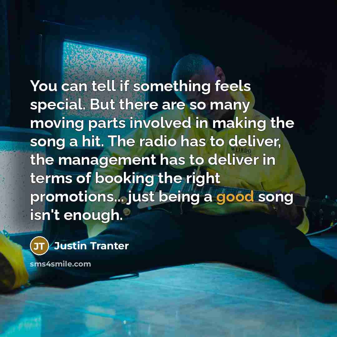“You can tell if something feels special. But there are…” quote by Justin Tranter