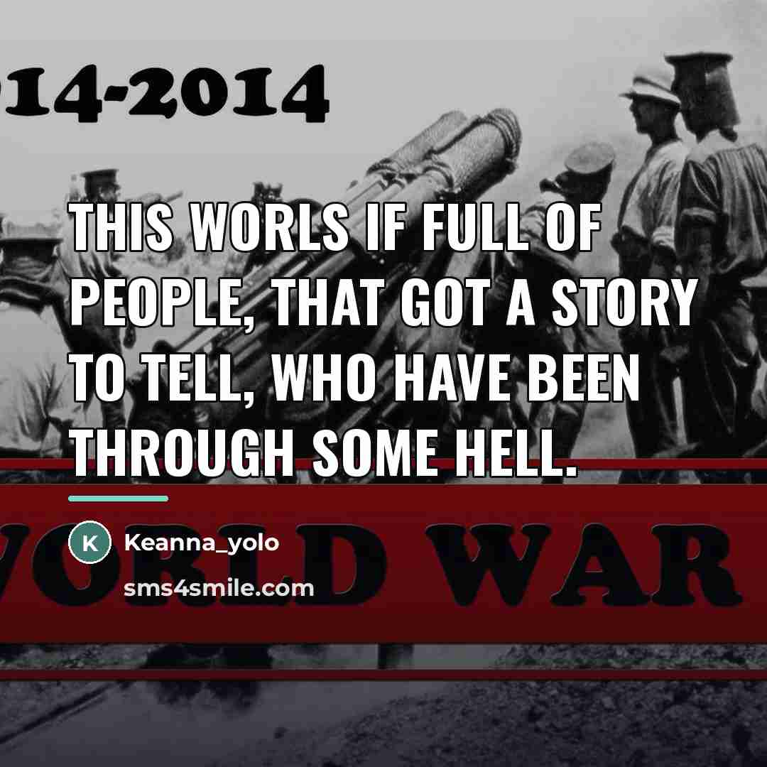 “This worls if full of people, that got a story…” quote by Keanna_yolo
