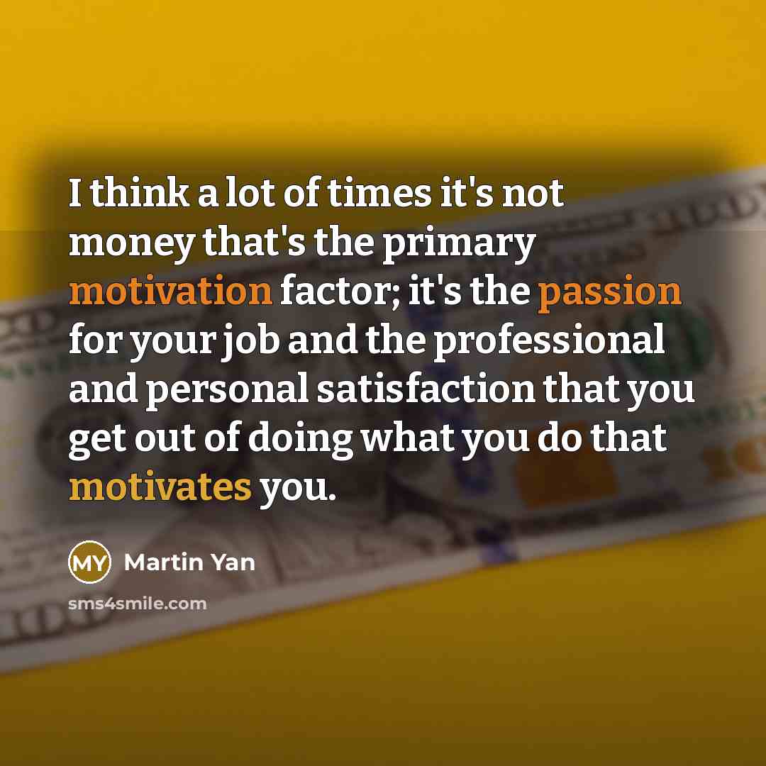 “I think a lot of times it's not money that's…” quote by Martin Yan