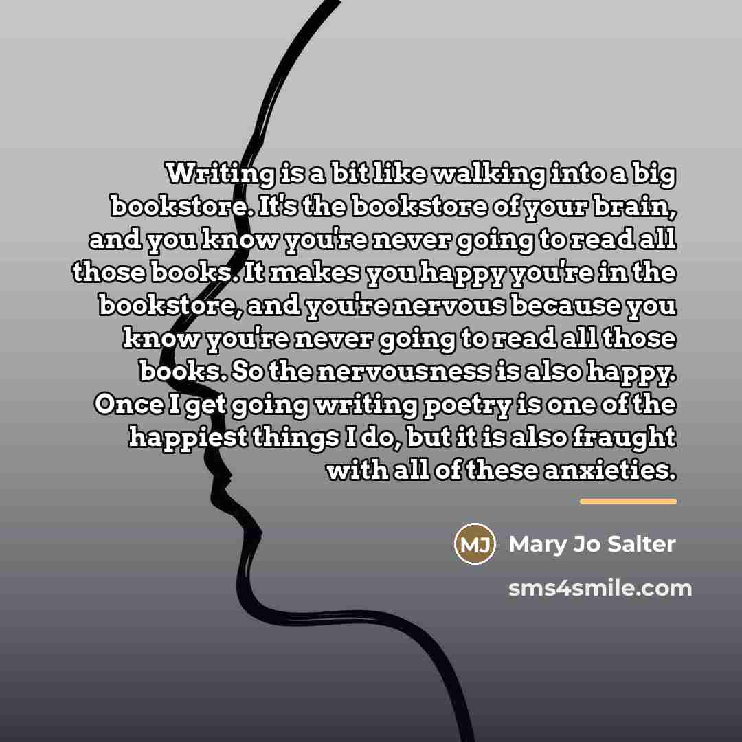 “Writing is a bit like walking into a big bookstore.…” quote by Mary Jo Salter