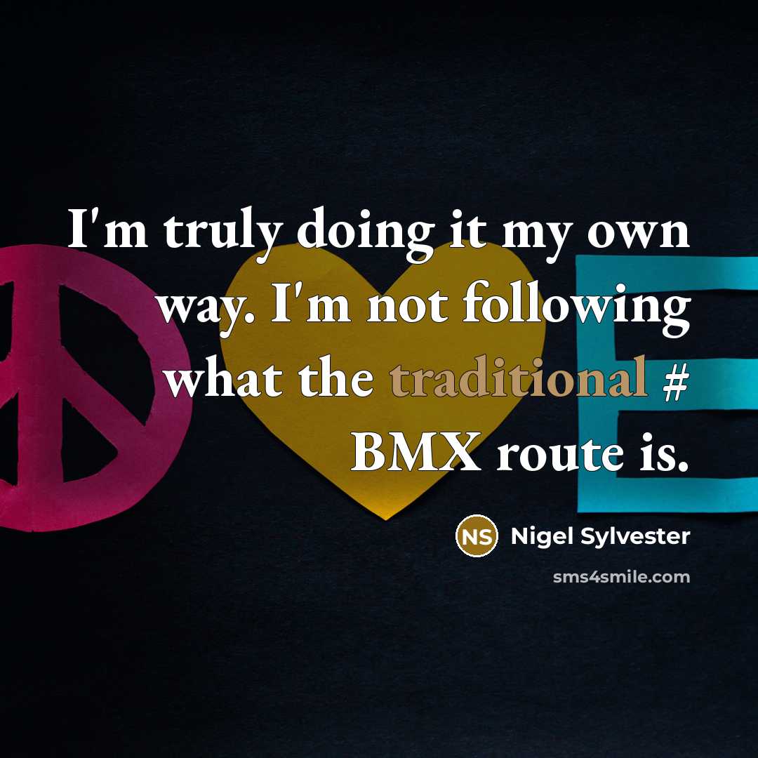 “I'm truly doing it my own way. I'm not following…” quote by Nigel Sylvester