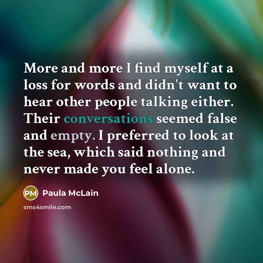 “More and more I find myself at a loss for…” quote by Paula McLain