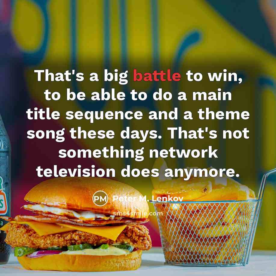 “That's a big battle to win, to be able to…” quote by Peter M. Lenkov