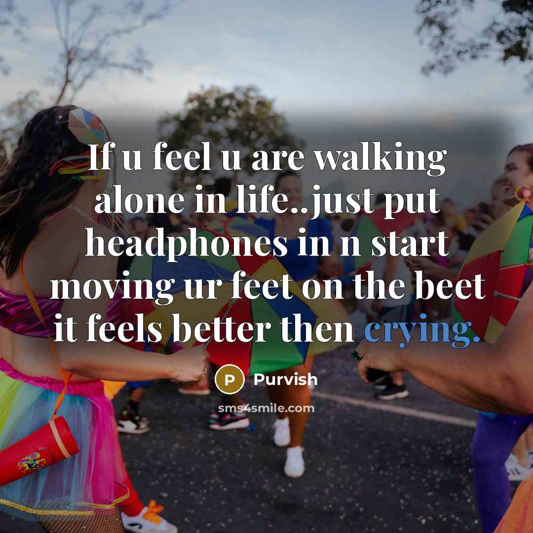 “If u feel u are walking alone in life..just put…” quote by Purvish