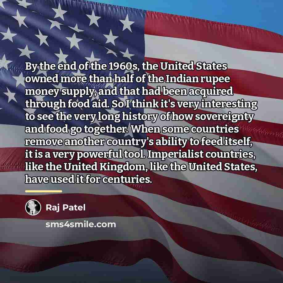 “By the end of the 1960s, the United States owned…” quote by Raj Patel