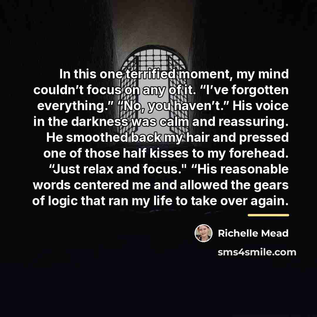 “In this one terrified moment, my mind couldn’t focus on…” quote by Richelle Mead