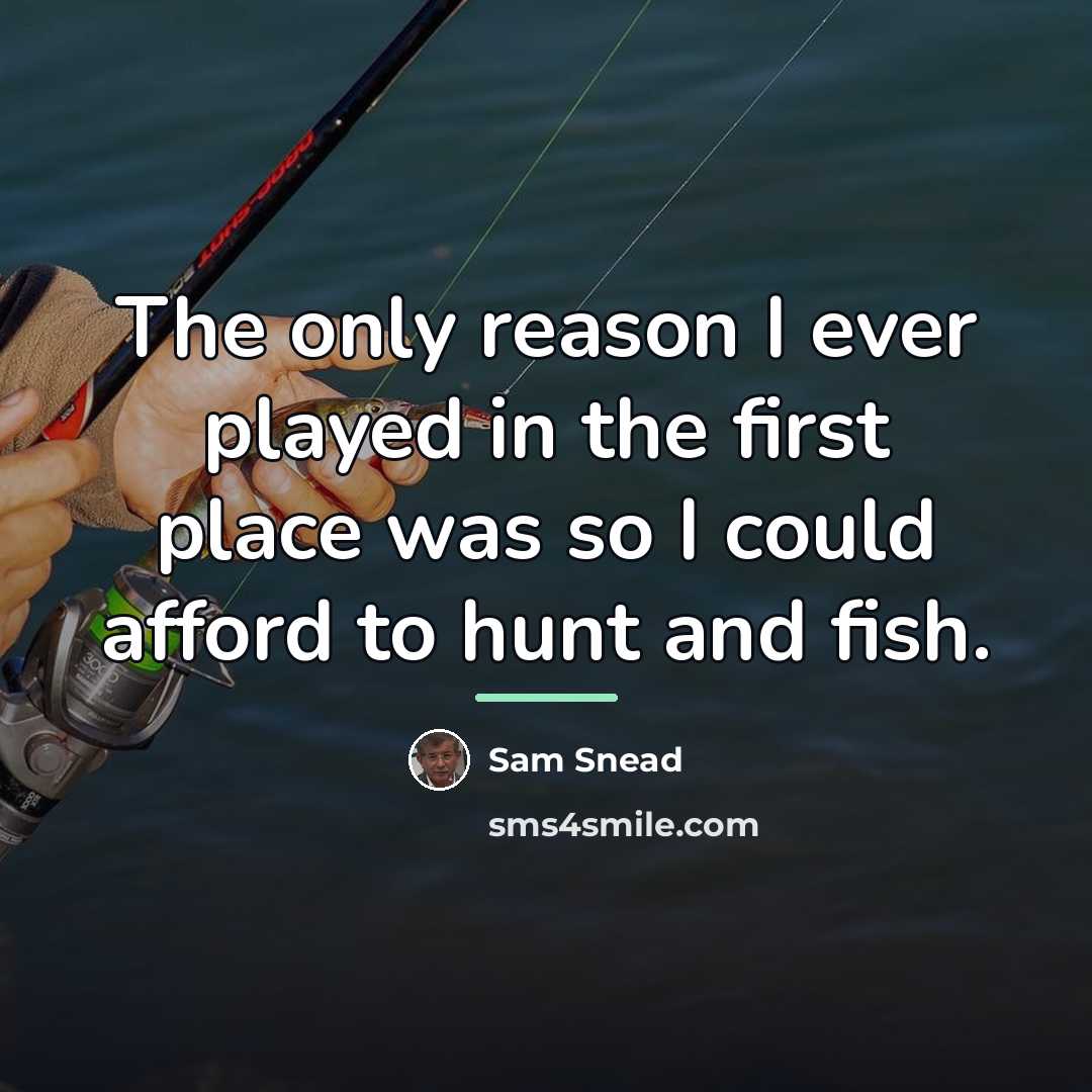 “The only reason I ever played in the first place…” quote by Sam Snead