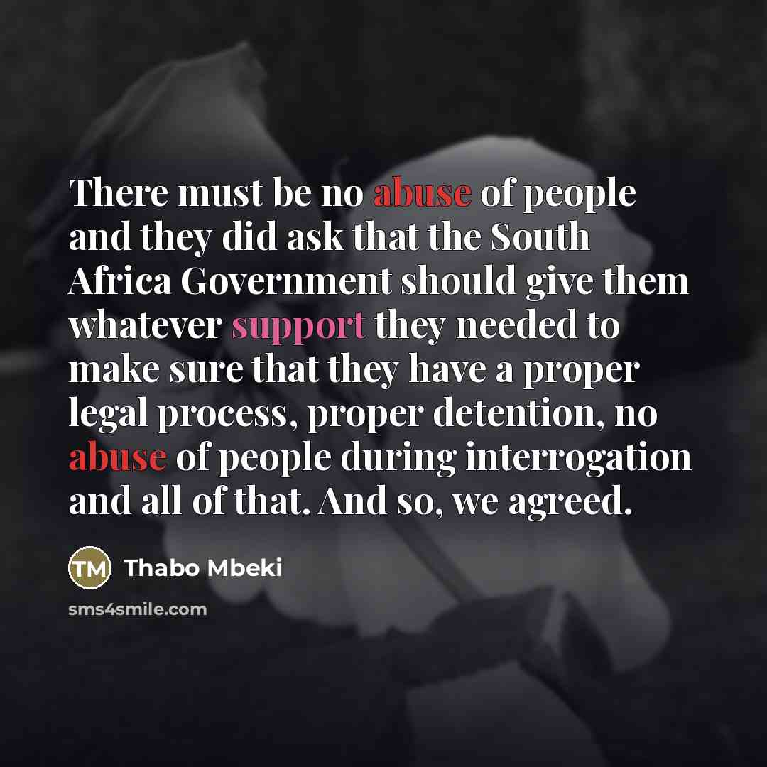 “There must be no abuse of people and they did…” quote by Thabo Mbeki