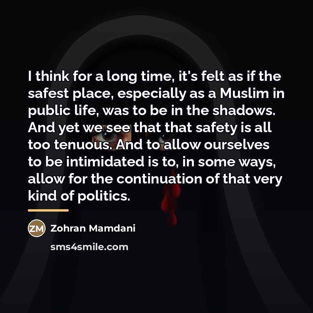 “I think for a long time, it's felt as if…” quote by Zohran Mamdani