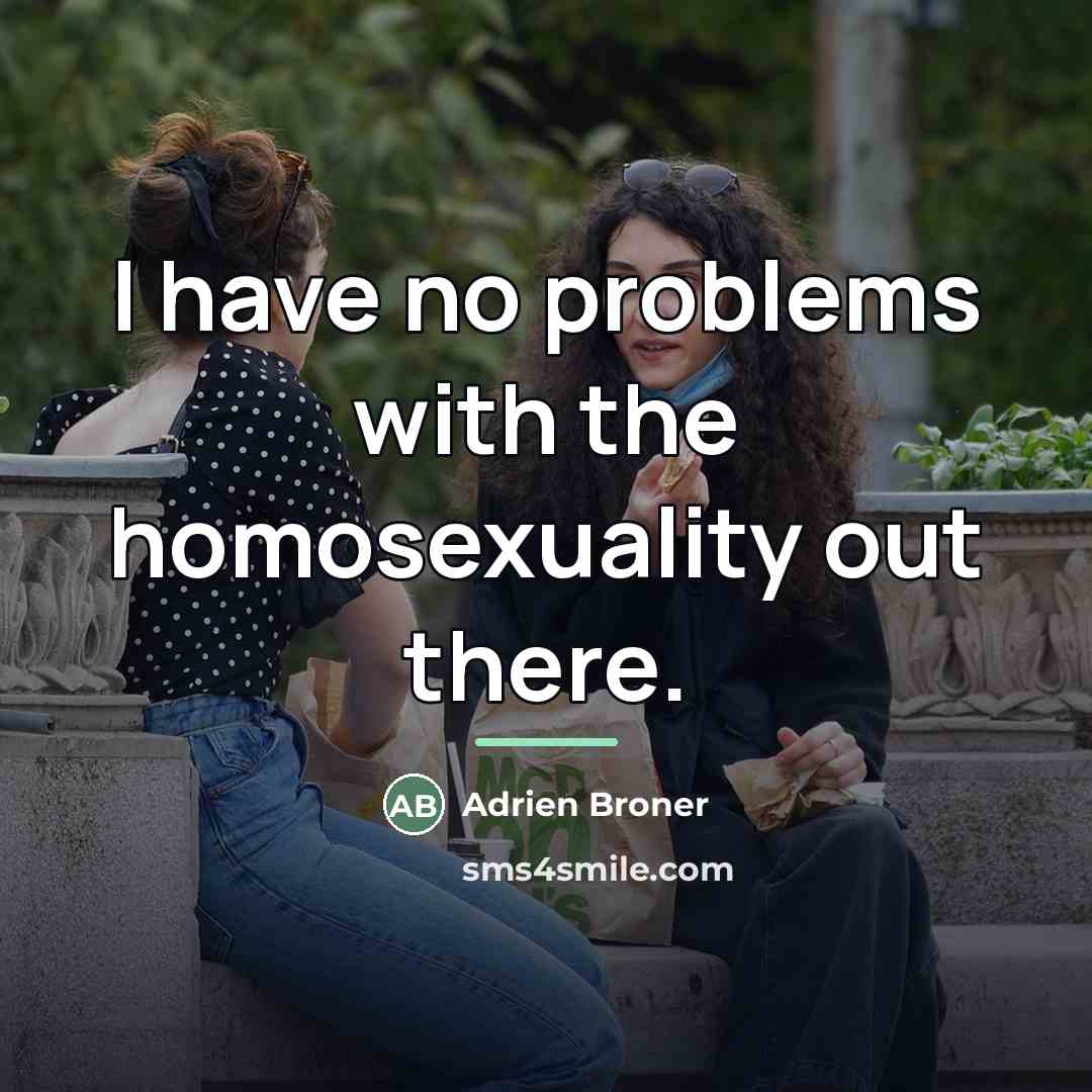 “I have no problems with the homosexuality out there.…” quote by Adrien Broner