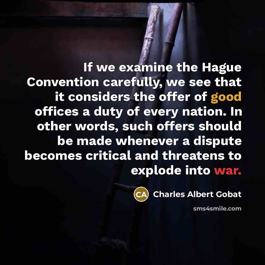 “If we examine the Hague Convention carefully, we see that…” quote by Charles Albert Gobat