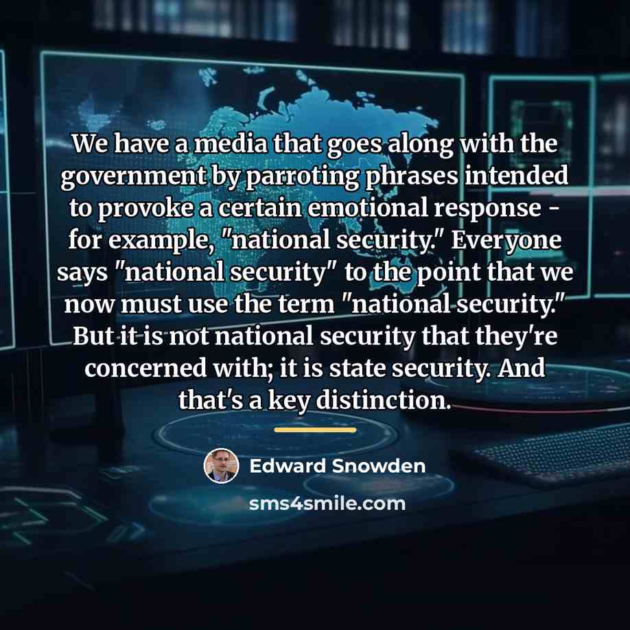 “We have a media that goes along with the government…” quote by Edward Snowden
