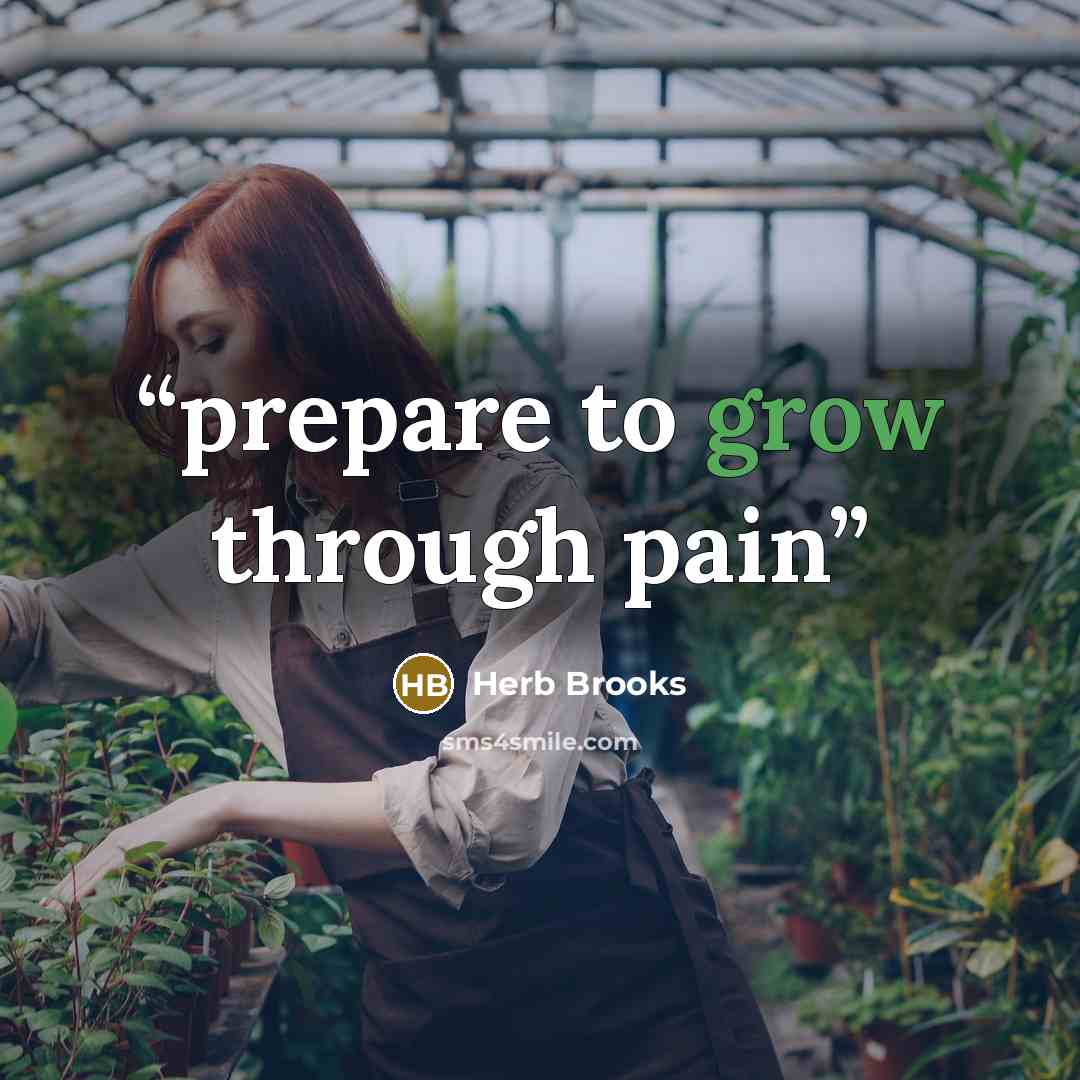 “prepare to grow through pain” quote by Herb Brooks
