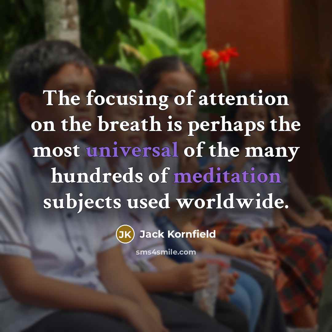 “The focusing of attention on the breath is perhaps the…” quote by Jack Kornfield