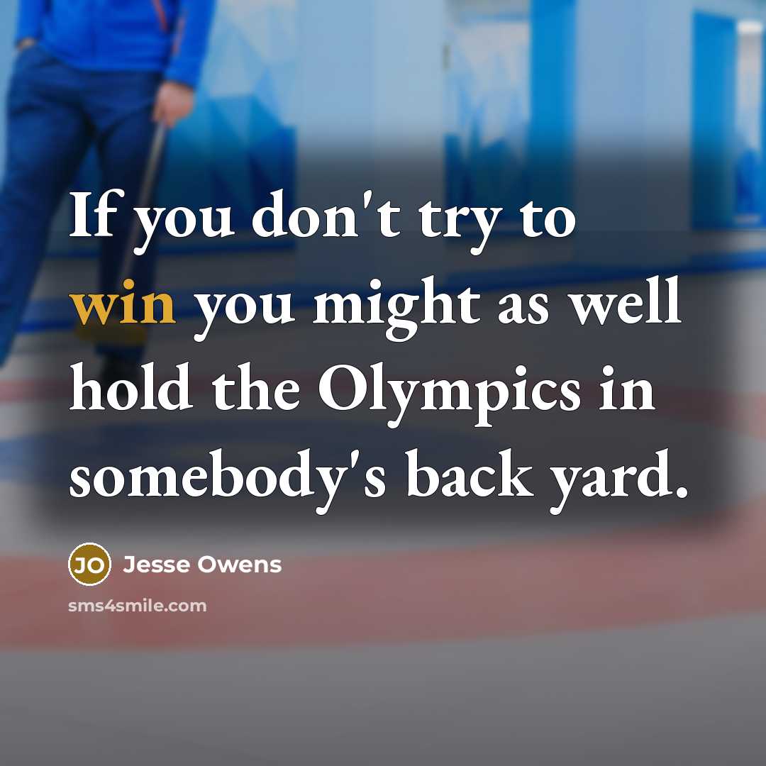 “If you don't try to win you might as well…” quote by Jesse Owens
