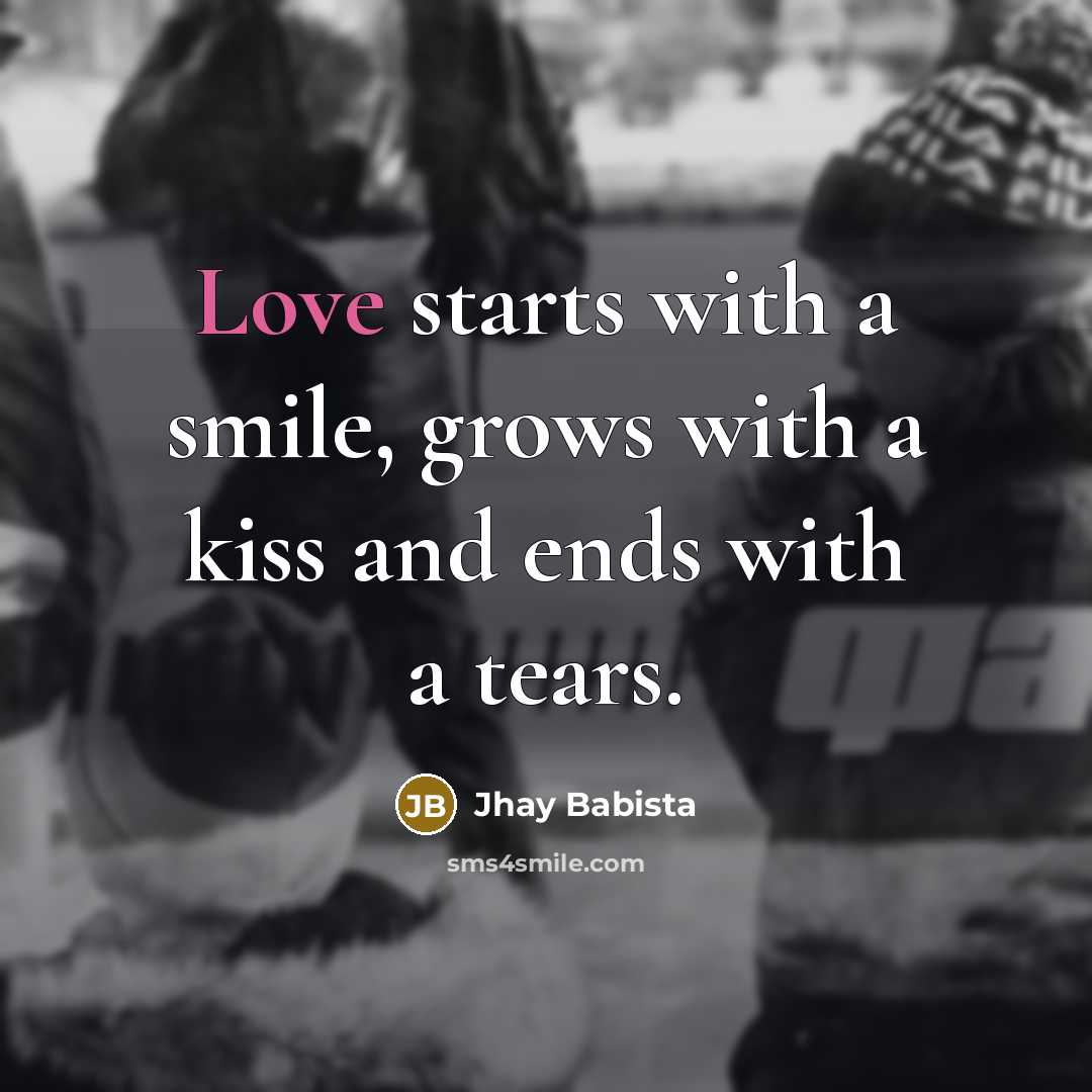 “Love starts with a smile, grows with a kiss and…” quote by Jhay Babista