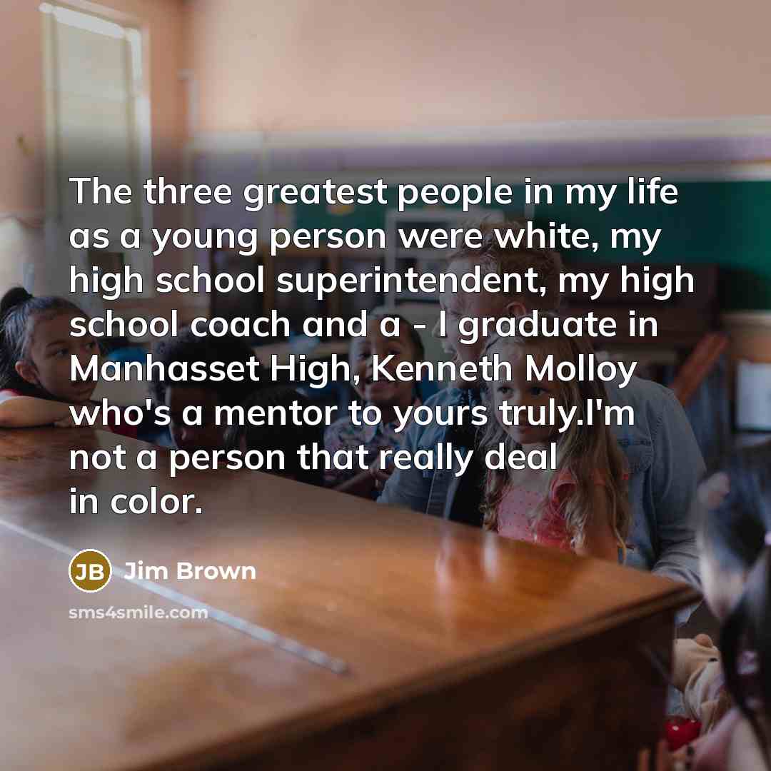 “The three greatest people in my life as a young…” quote by Jim Brown