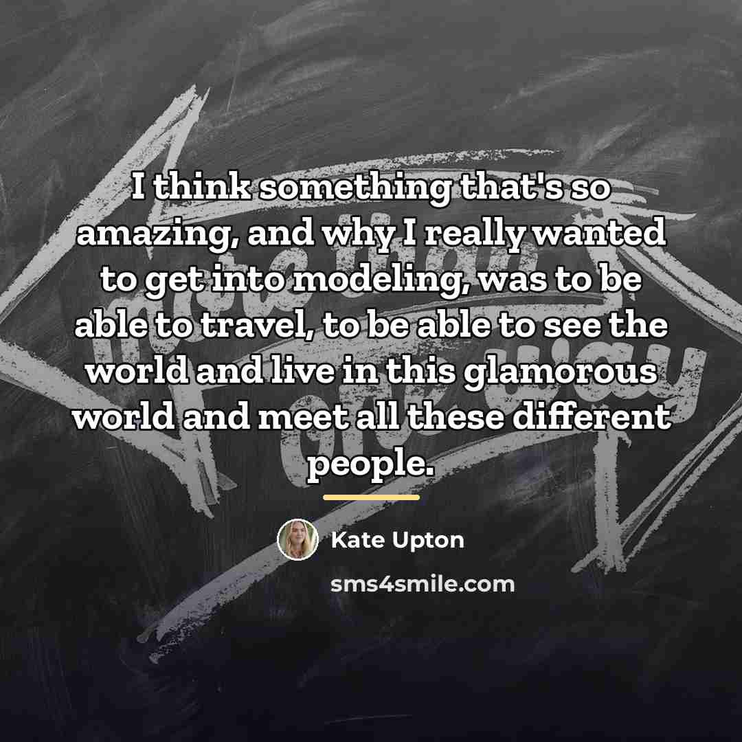 “I think something that's so amazing, and why I really…” quote by Kate Upton