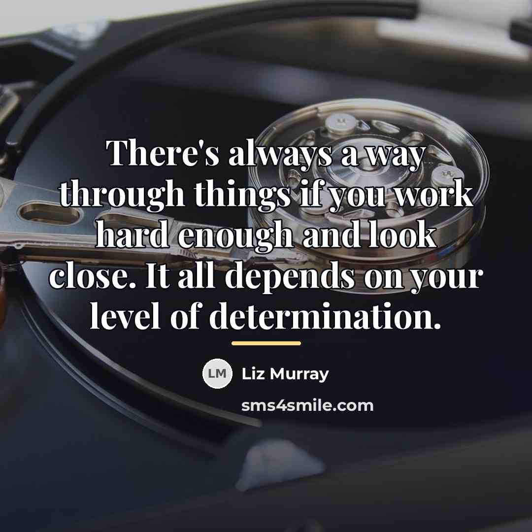 “There's always a way through things if you work hard…” quote by Liz Murray