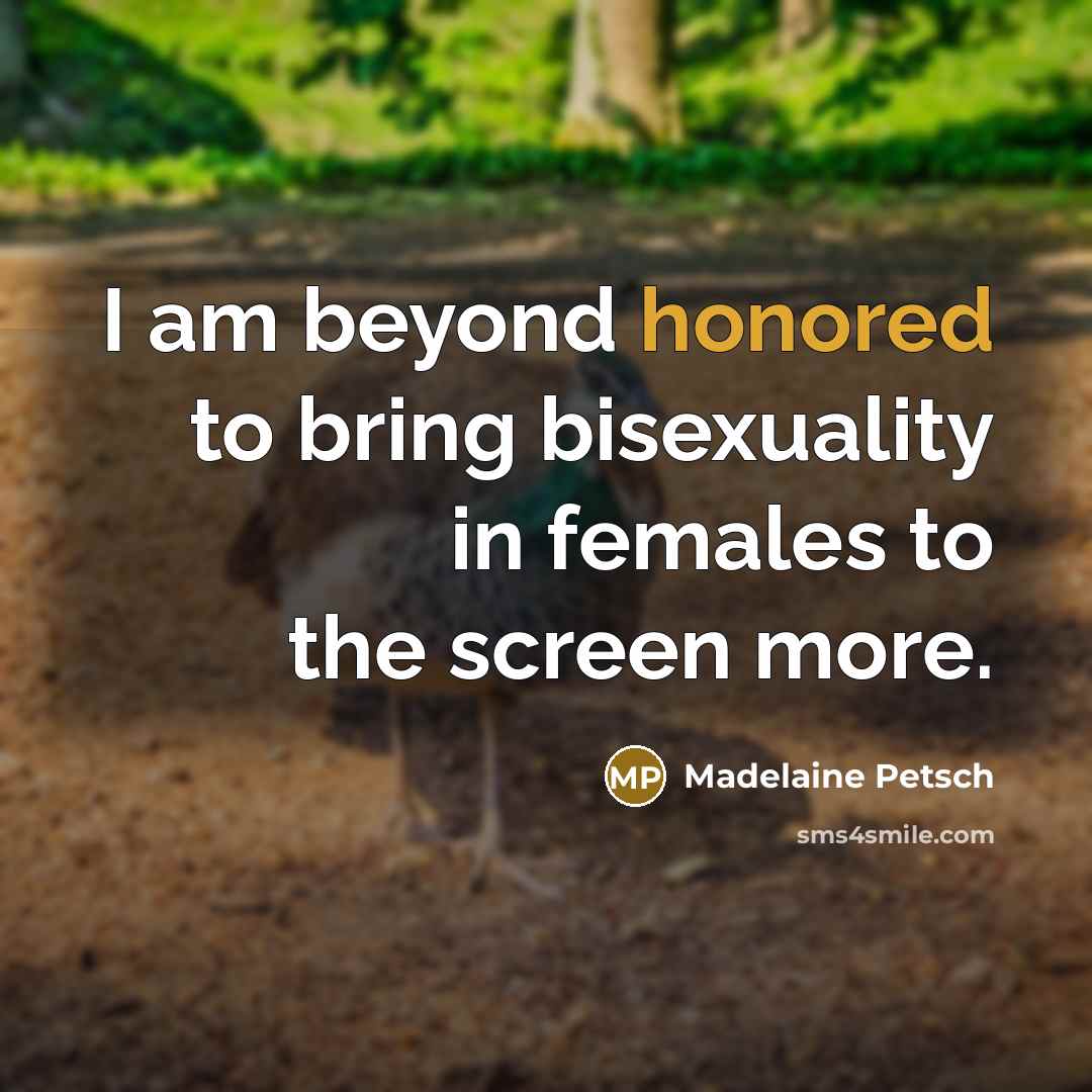 “I am beyond honored to bring bisexuality in females to…” quote by Madelaine Petsch
