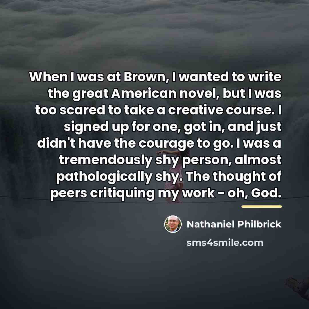 “When I was at Brown, I wanted to write the…” quote by Nathaniel Philbrick