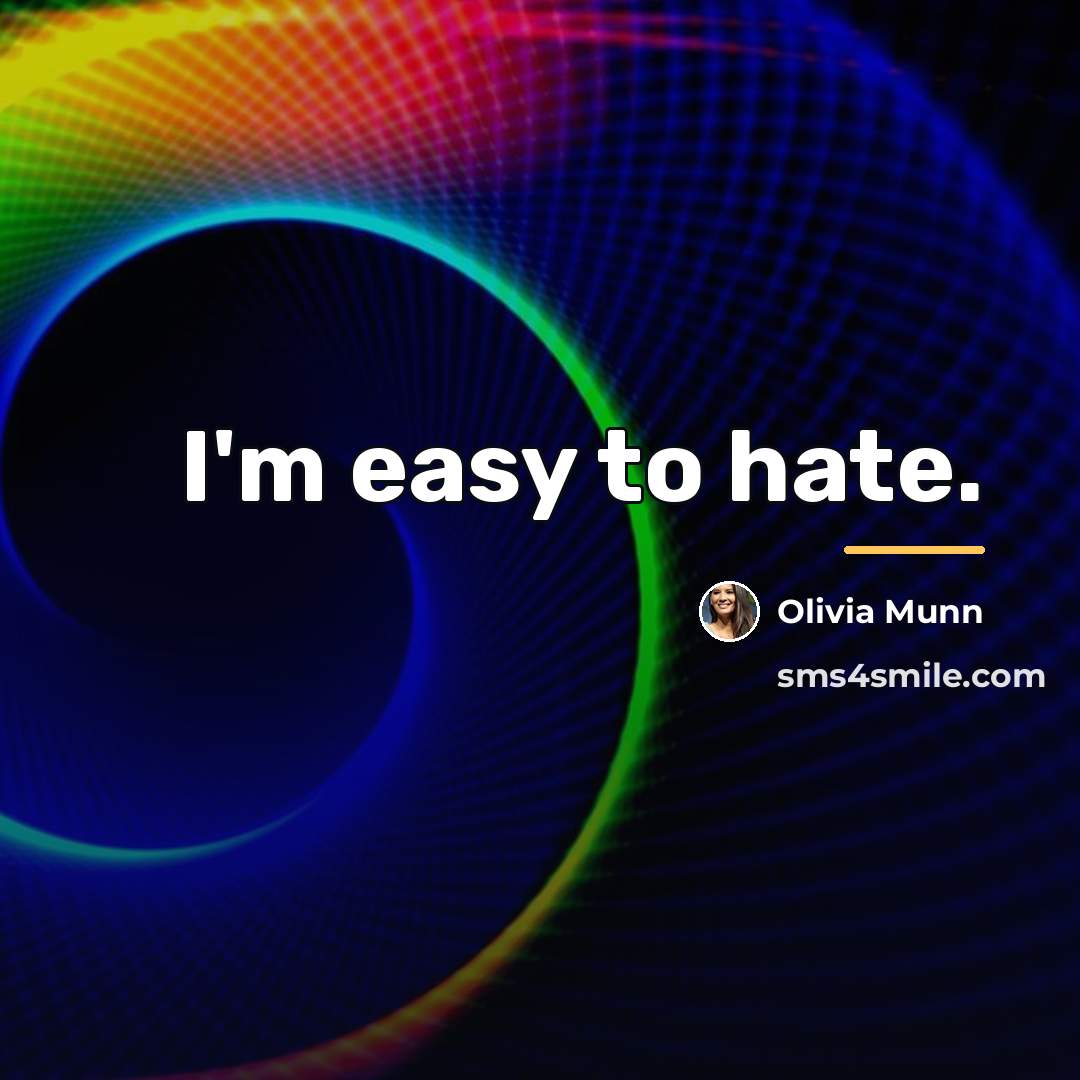 “I'm easy to hate.…” quote by Olivia Munn