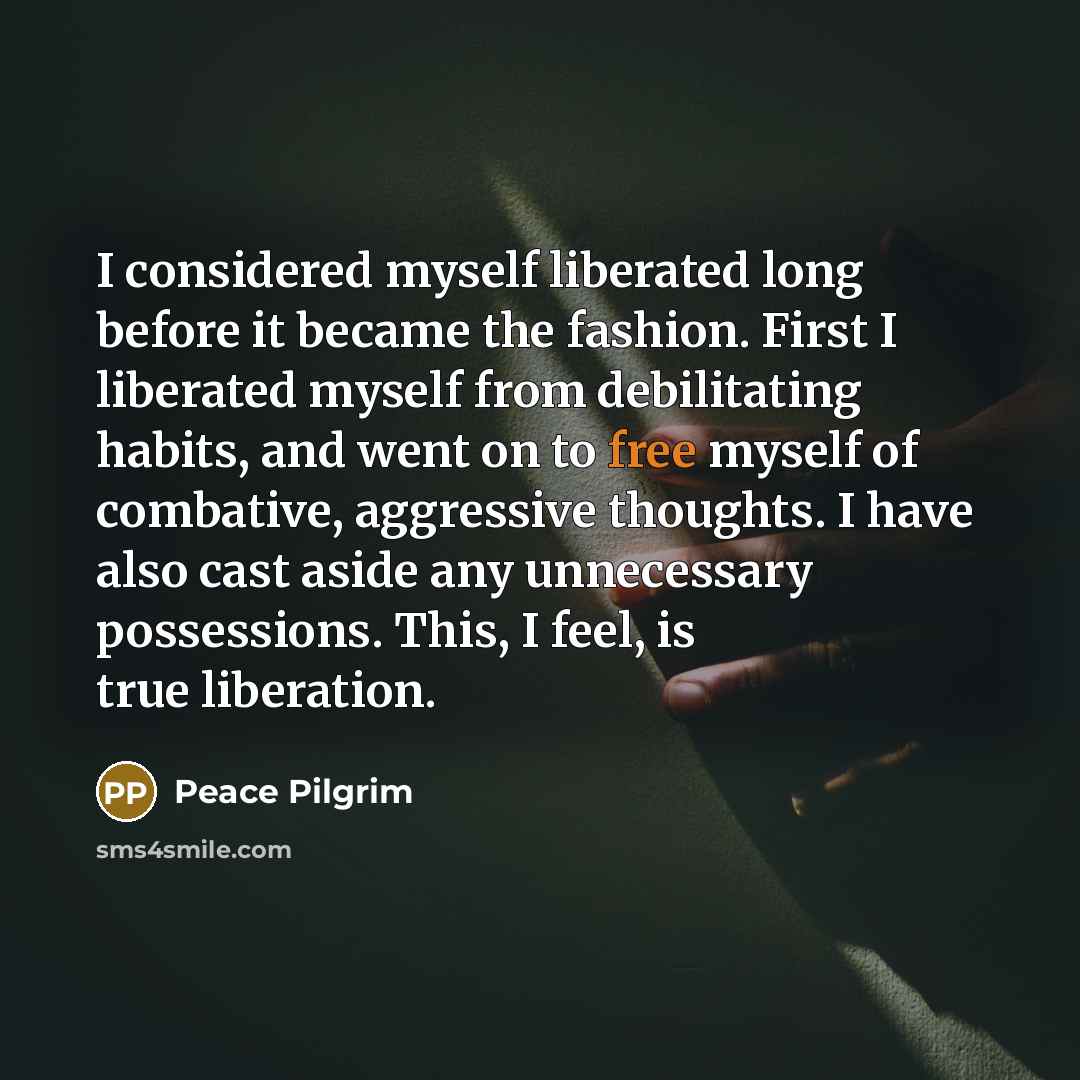 “I considered myself liberated long before it became the fashion.…” quote by Peace Pilgrim