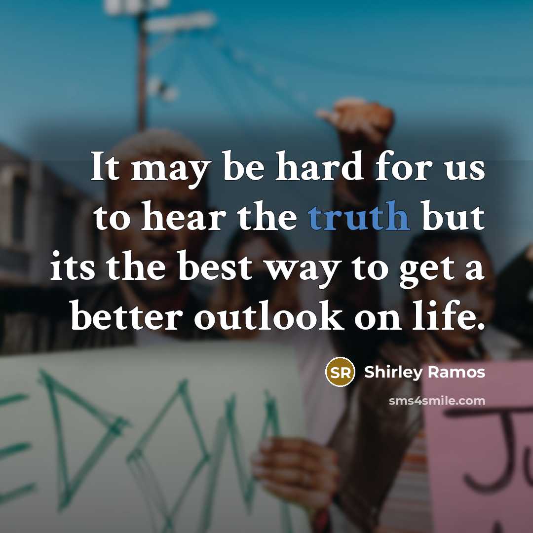 “It may be hard for us to hear the truth…” quote by Shirley Ramos