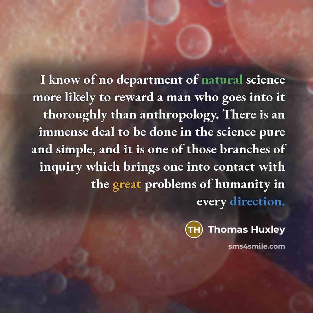 “I know of no department of natural science more likely…” quote by Thomas Huxley