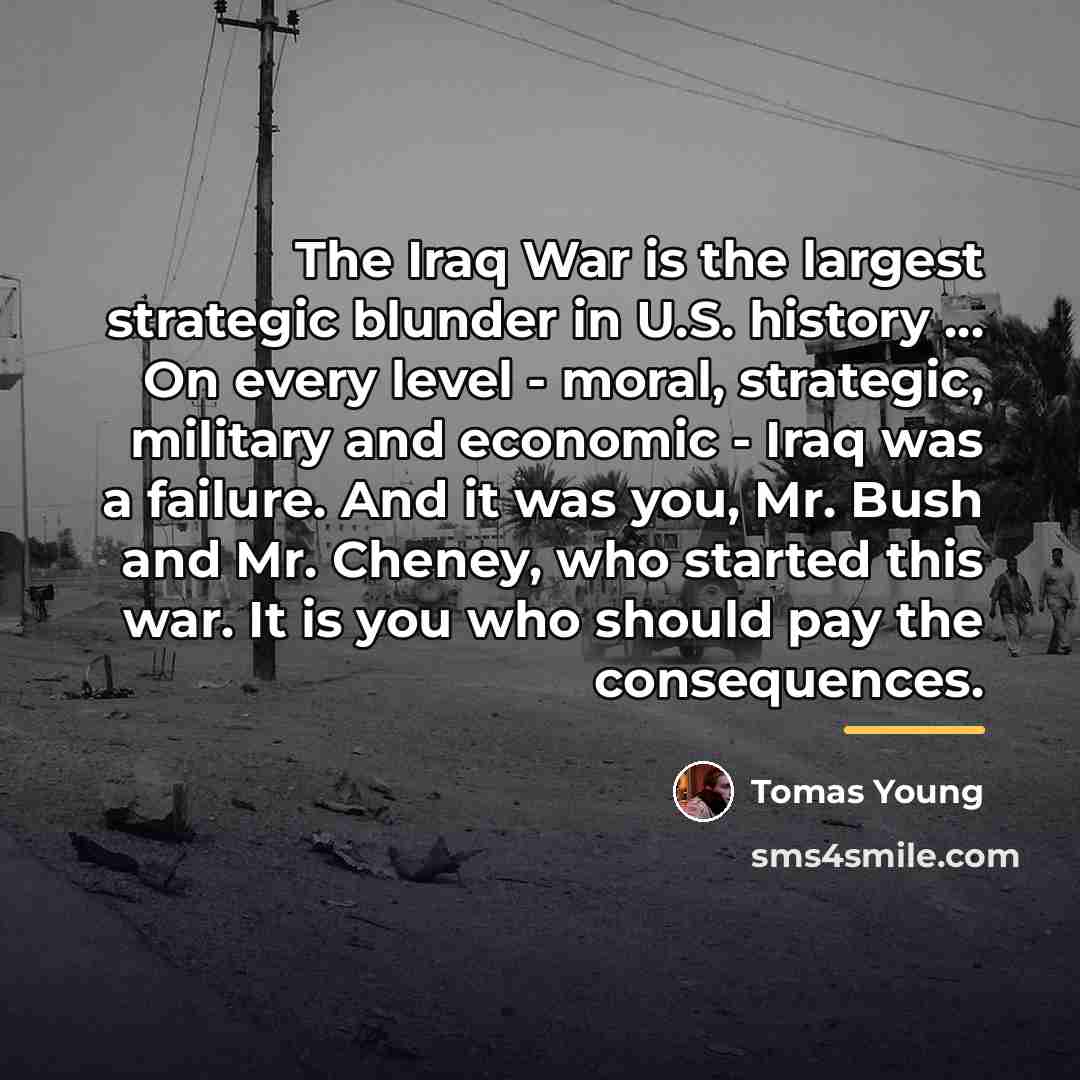 “The Iraq War is the largest strategic blunder in U.S.…” quote by Tomas Young