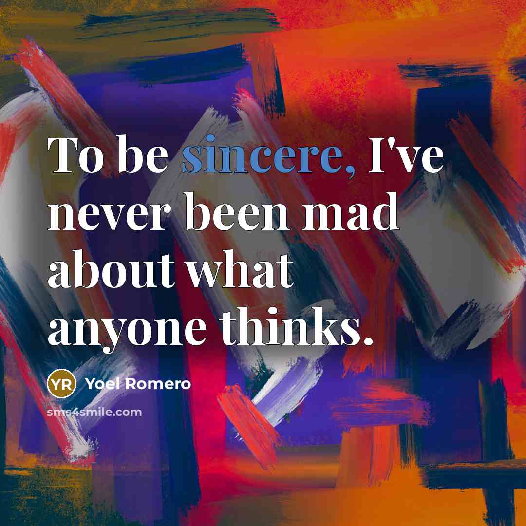 “To be sincere, I've never been mad about what anyone…” quote by Yoel Romero