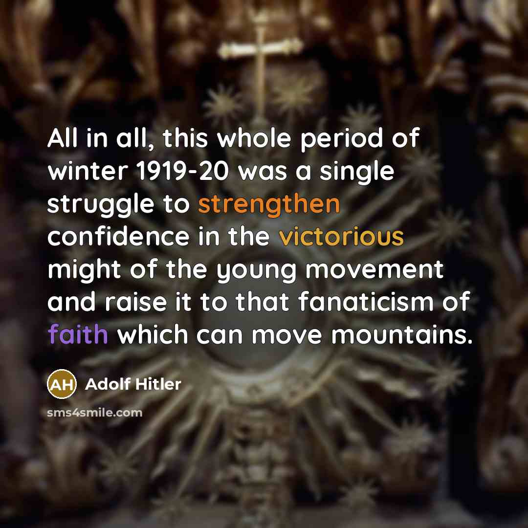 “All in all, this whole period of winter 1919-20 was…” quote by Adolf Hitler