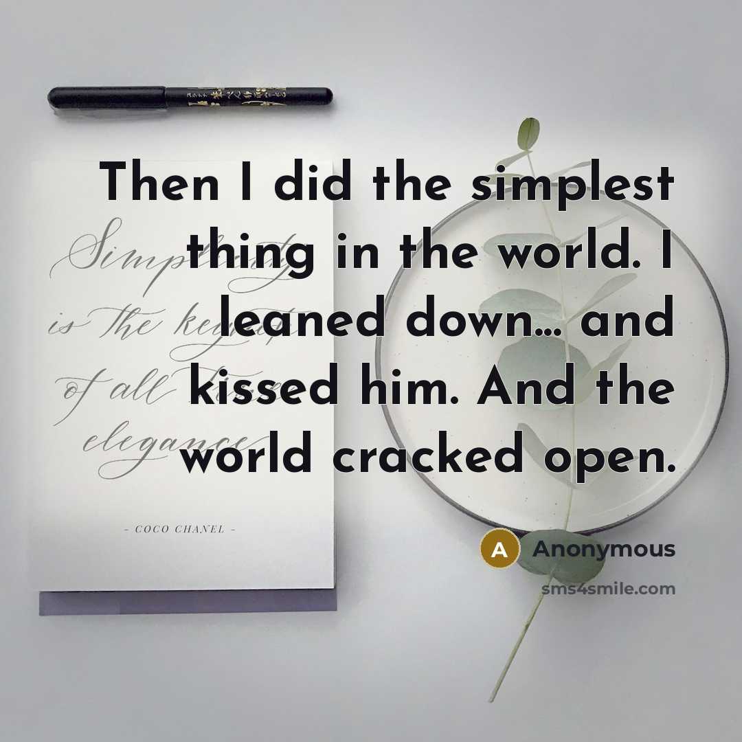 “Then I did the simplest thing in the world. I…” quote by Anonymous