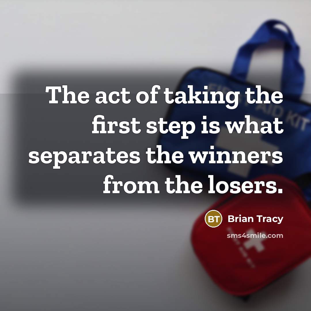 “The act of taking the first step is what separates…” quote by Brian Tracy