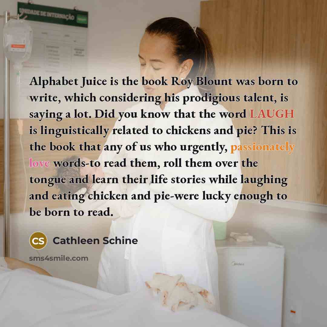 “Alphabet Juice is the book Roy Blount was born to…” quote by Cathleen Schine