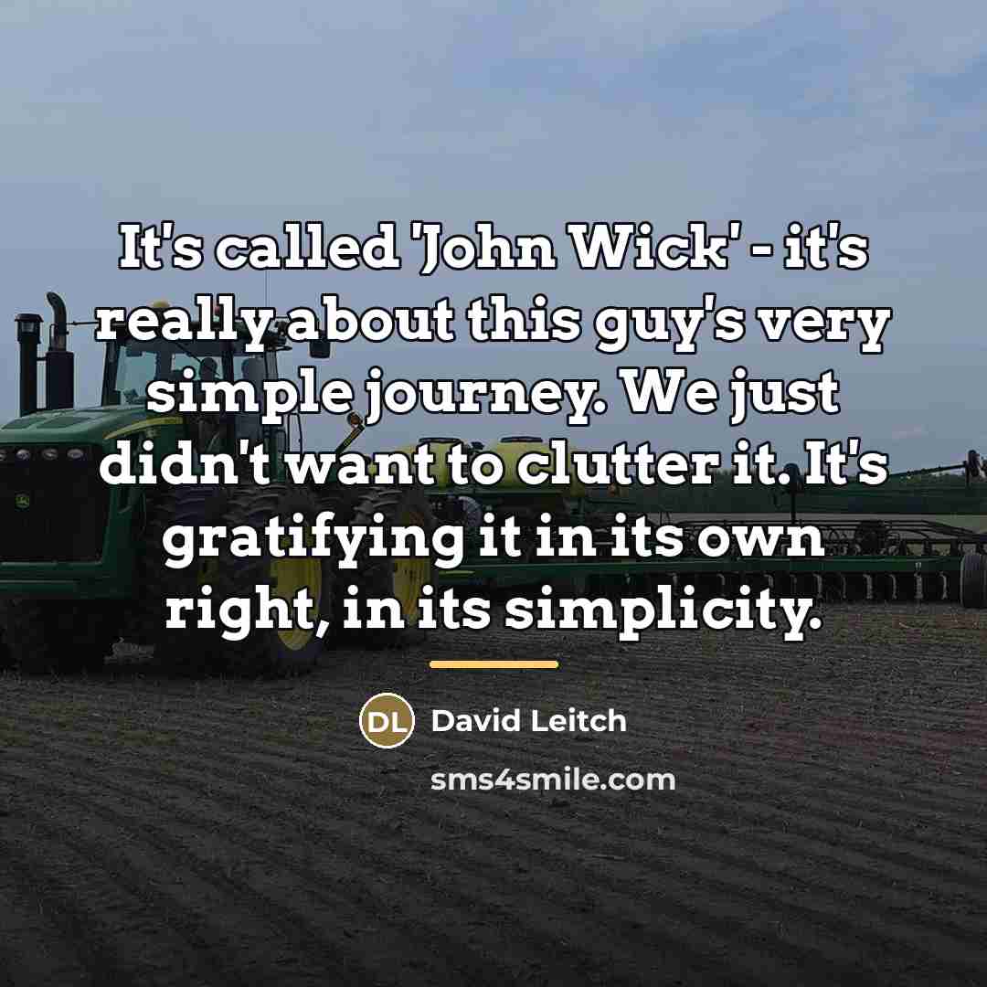 “It's called 'John Wick' - it's really about this guy's…” quote by David Leitch