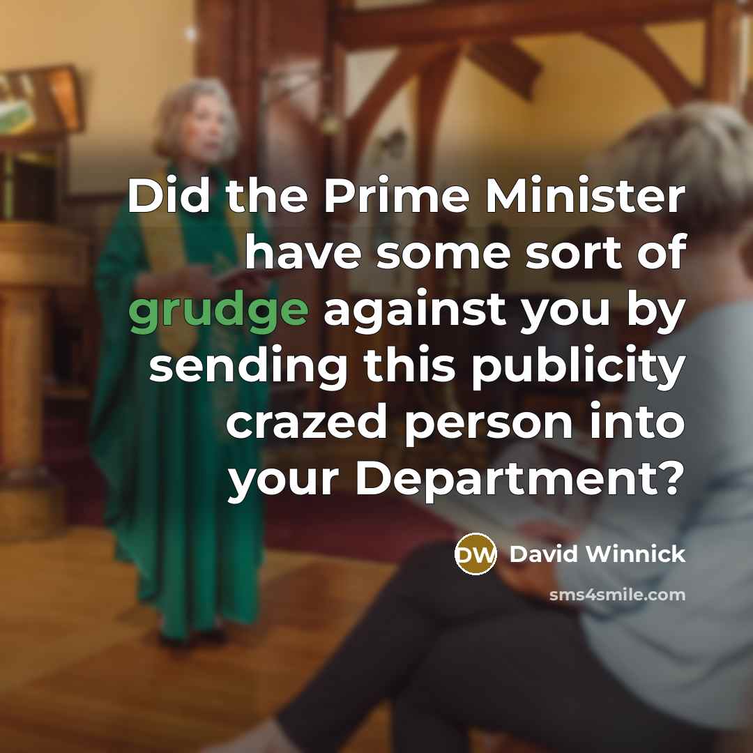 “Did the Prime Minister have some sort of grudge against…” quote by David Winnick